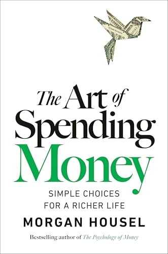 The Art of Spending Money: Simple Choices for a Richer Life - Cover