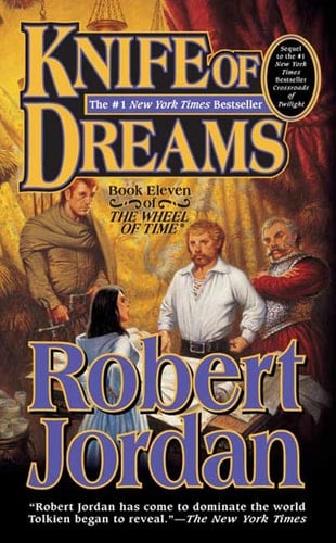Knife of Dreams: Book Eleven of 'The Wheel of Time' (The Wheel of Time, Book 11) - Cover