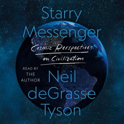 Starry Messenger: Cosmic Perspectives on Civilization - Cover