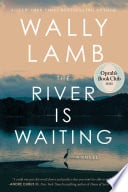 The River Is Waiting (Oprah's Book Club) - Cover