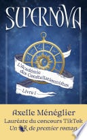 Supernova - Livre 1 L'Académie des Constellationnistes - Cover