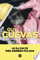 Avant que la nuit ne m'emporte - Le DJ culte des années Palace - Cover