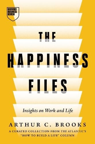 The Happiness Files: Insights on Work and Life - Cover