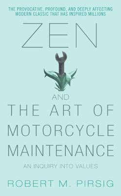 Zen and the Art of Motorcycle Maintenance: An Inquiry Into Values - Cover