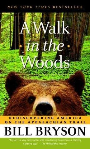 A Walk in the Woods: Rediscovering America on the Appalachian Trail - Cover