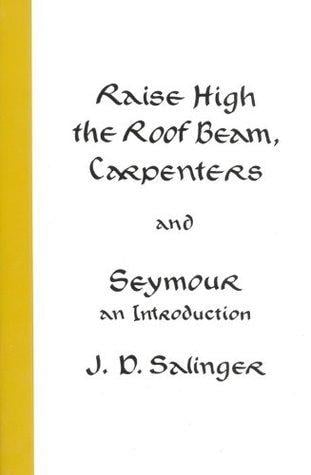 Raise High the Roof Beam, Carpenters & Seymour: An Introduction - Cover