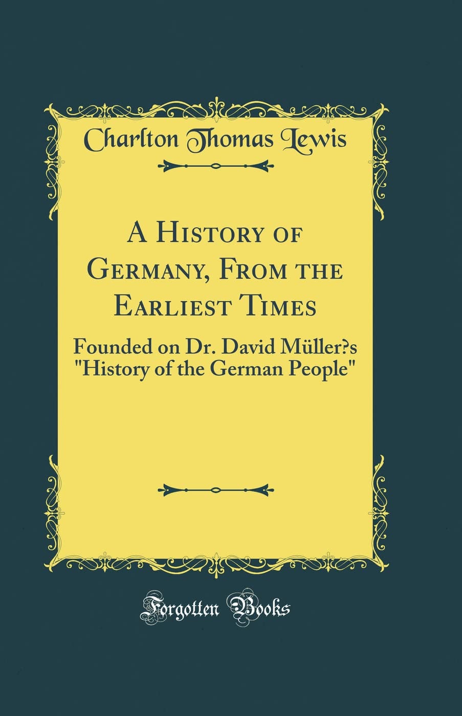 A History of Germany, from the Earliest Times - Cover