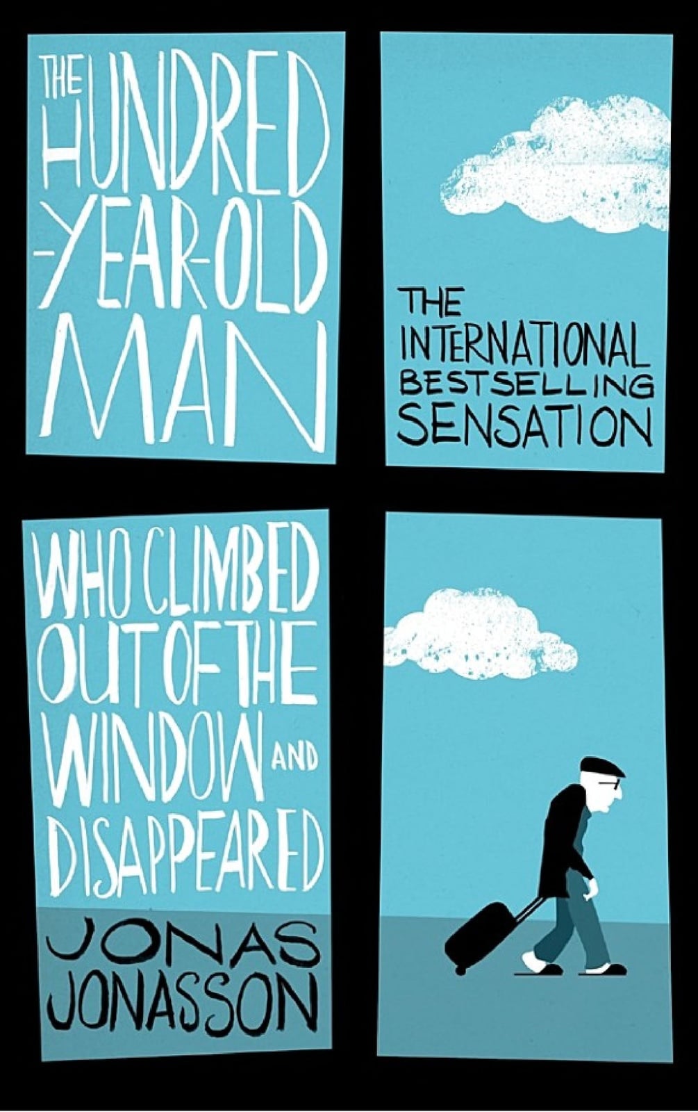 The Hundred-Year-Old Man Who Climbed Out of the Window and Disappeared - Cover