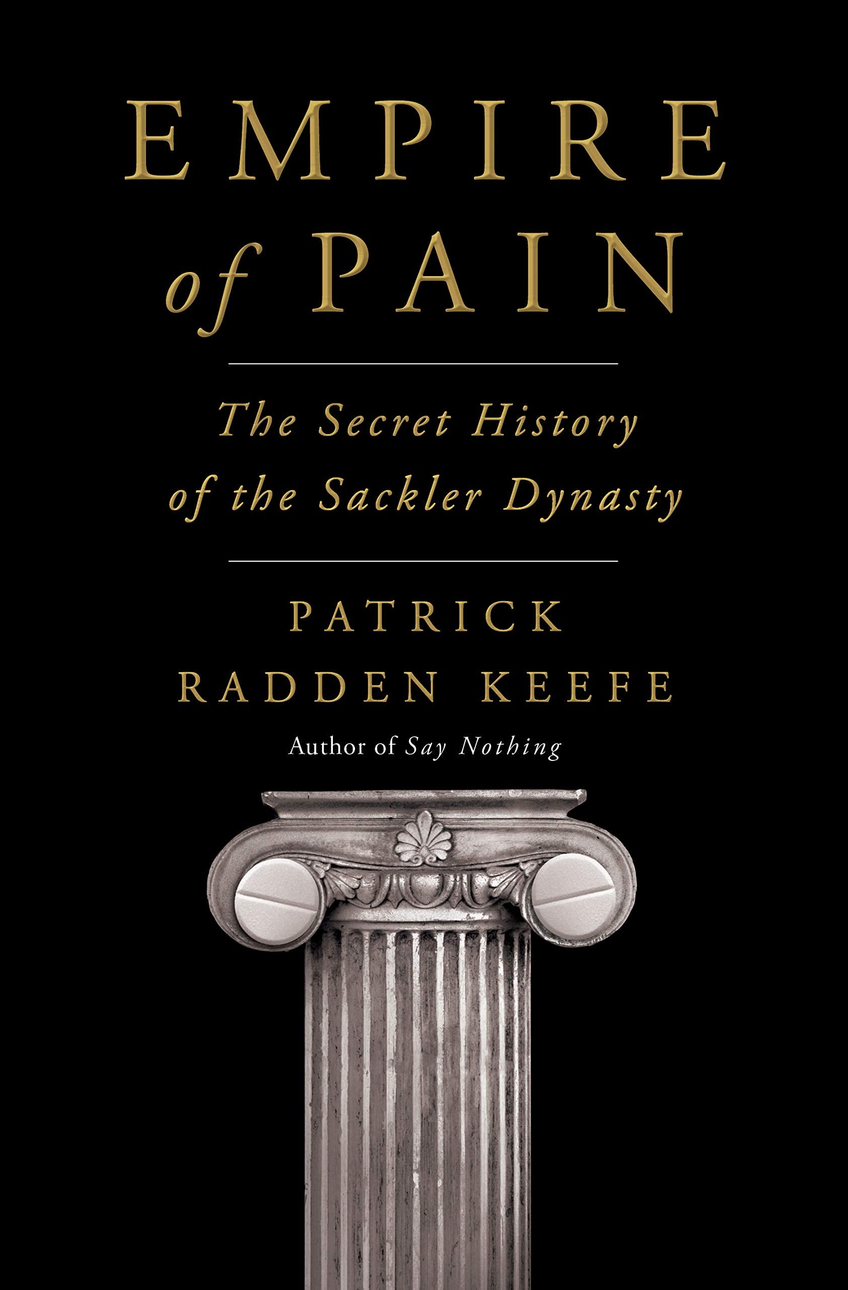 Empire of Pain: The Secret History of the Sackler Dynasty - Cover