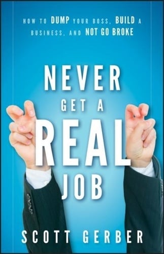 Never Get a "Real" Job - Cover