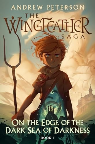 On the Edge of the Dark Sea of Darkness: The Wingfeather Saga Book 1 - Cover