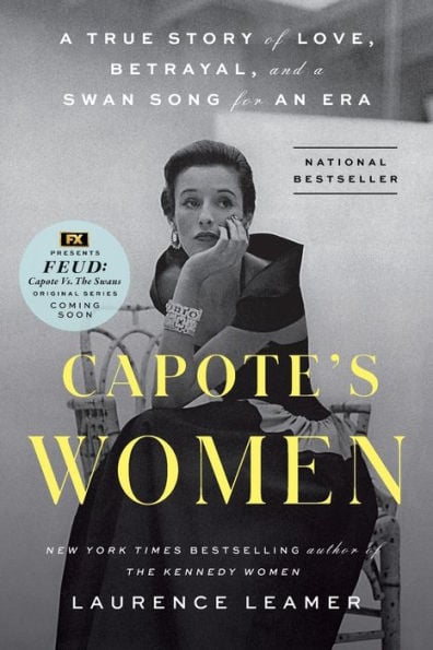 Capote's Women: A True Story of Love, Betrayal, and a Swan Song for an Era - Cover