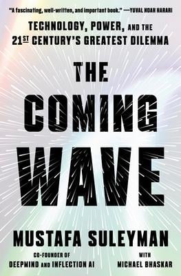 The Coming Wave: Technology, Power, and the Twenty-first Century's Greatest Dilemma - Cover