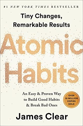 Atomic Habits: An Easy & Proven Way to Build Good Habits & Break Bad Ones - Cover