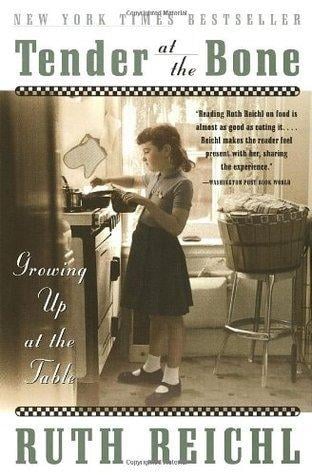 Tender at the Bone: Growing Up at the Table - Cover