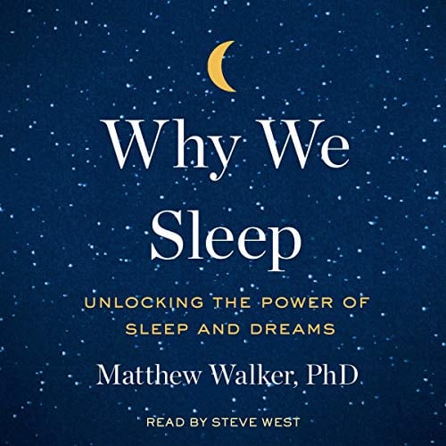 Why We Sleep: Unlocking the Power of Sleep and Dreams - Cover