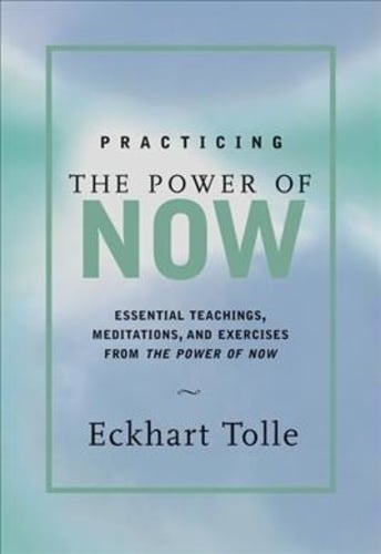 Power of Now, A New Earth and Practicing the Power of Now [Hardcover] 3 Books Collection Set By Eckhart Tolle - Cover