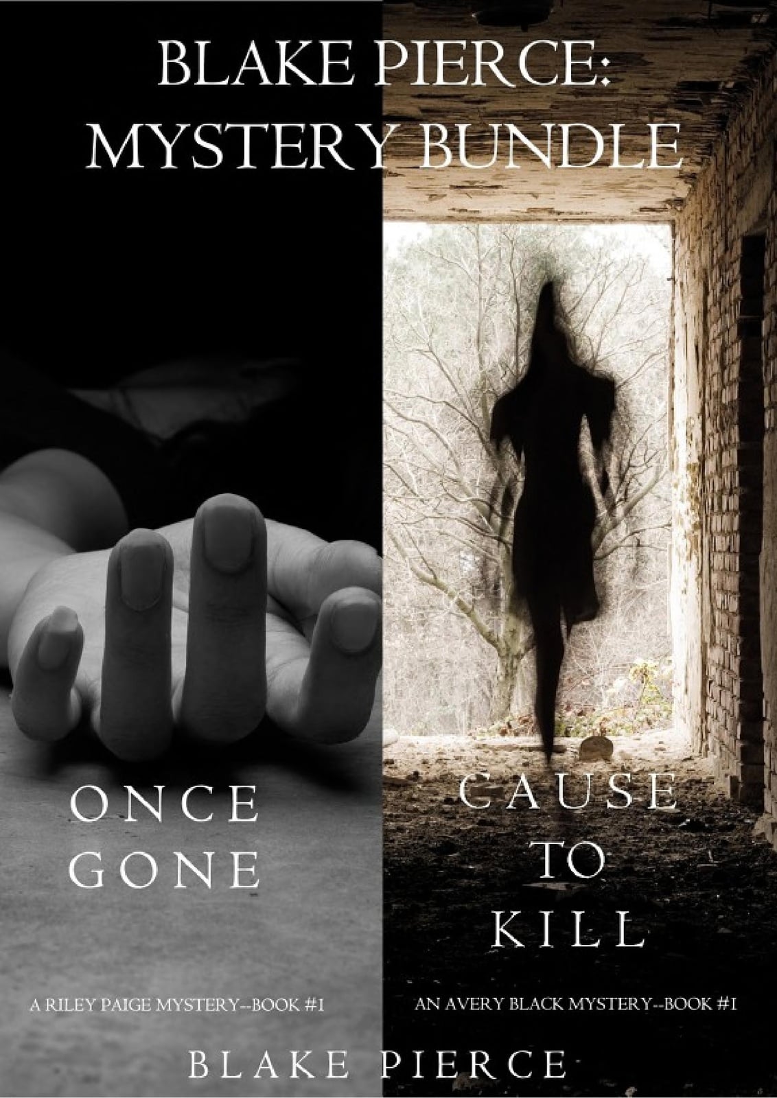 Blake Pierce: Mystery Bundle (Cause to Kill and Once Gone) - Cover