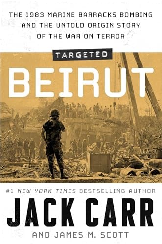 Targeted: Beirut: The 1983 Marine Barracks Bombing and the Untold Origin Story of the War on Terror - Cover