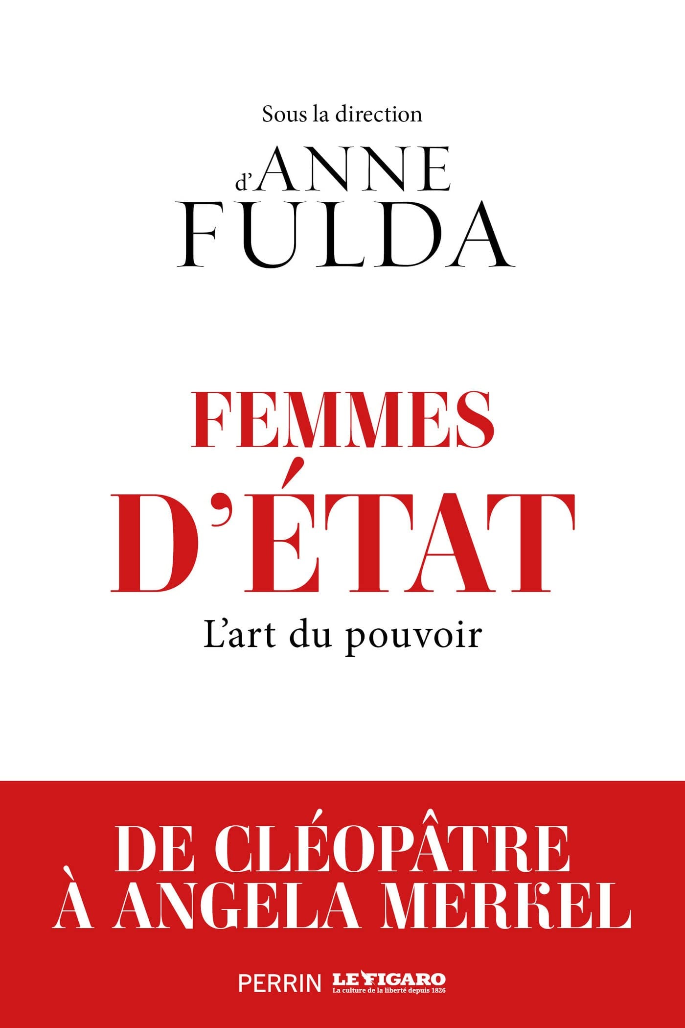 Femmes d'Etat - De Cléopâtre à Angela Merkel - L'Art du Pouvoir - Cover