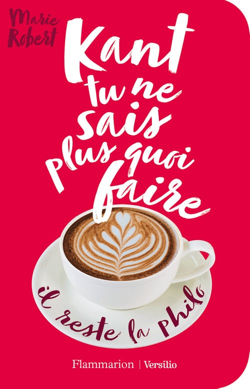 Kant tu ne sais plus quoi faire il reste la philo - Cover