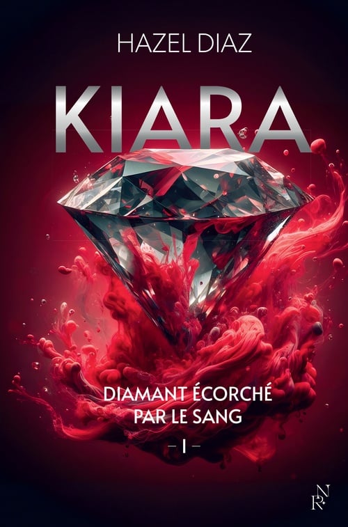 Kiara, diamant écorché par le sang - Tome 1 - Cover