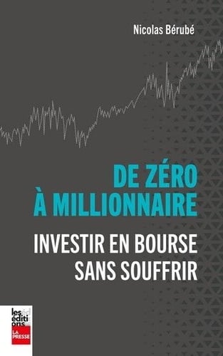 De Zéro À Millionnaire : Investir En Bourse Sans Souffrir - Cover