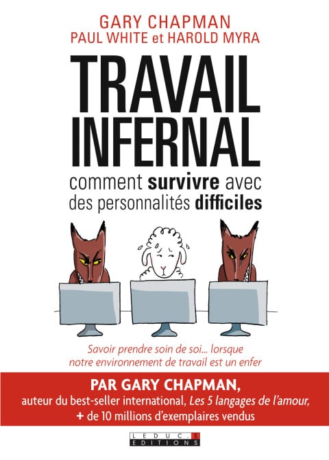 Travail infernal : comment survivre avec des personnalités difficiles - Cover