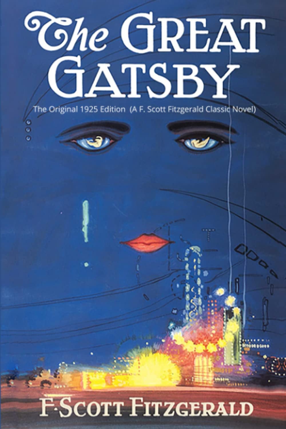 The Great Gatsby: The Original 1925 Edition (A F. Scott Fitzgerald Classic Novel) - Cover