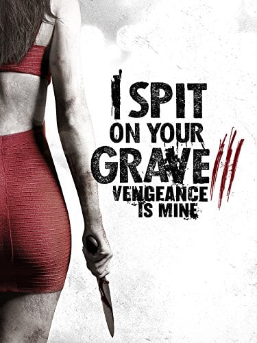 I Spit on Your Grave III: Vengeance Is Mine - Cover