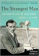 The Strangest Man: The Hidden Life of Paul Dirac, Quantum Genius