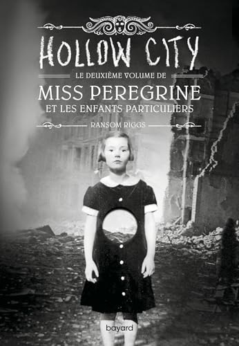 Miss Peregrine, Tome 02: Hollow city
