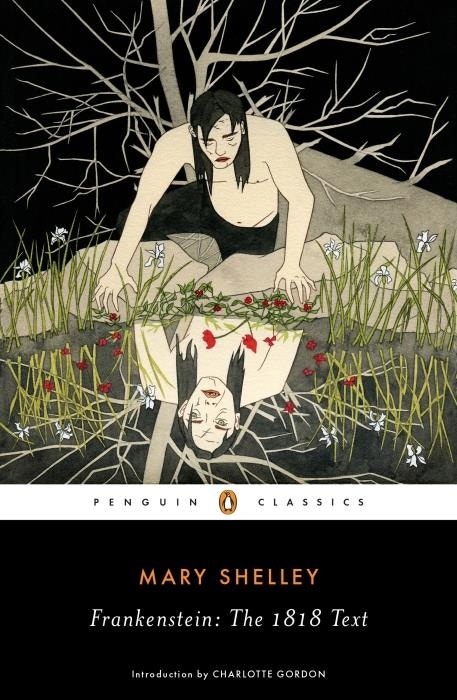 Frankenstein: The 1818 Text (Penguin Classics)