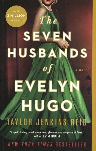The Seven Husbands of Evelyn Hugo: A Novel