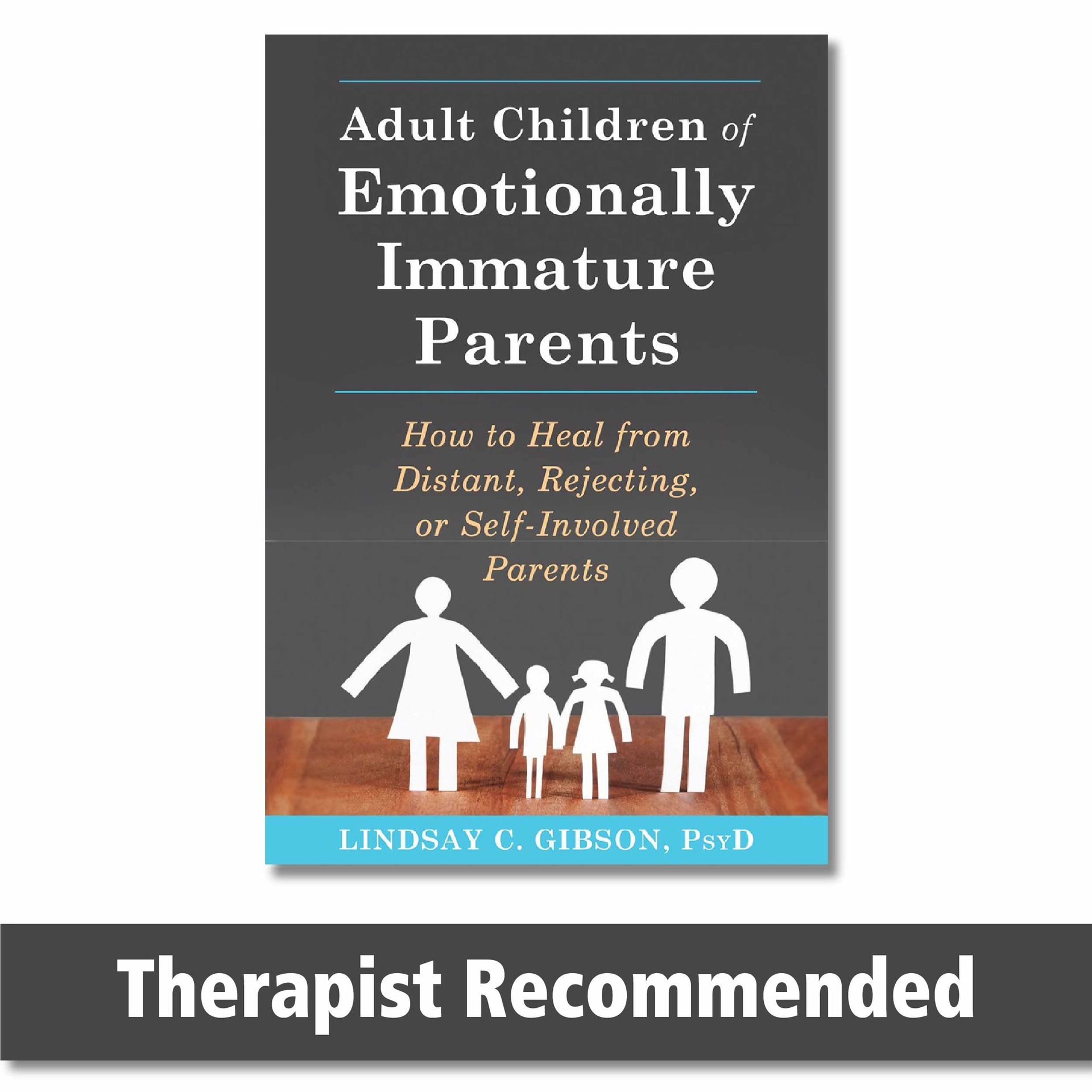 Adult Children of Emotionally Immature Parents How to Heal from Distant, Rejecting, Or Self-involved Parents